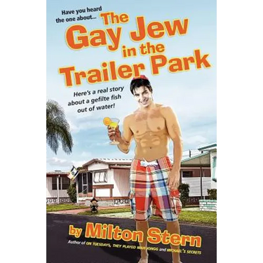 The Gay Jew in the Trailer Park