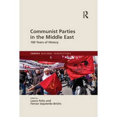 Communist Parties in the Middle East: 100 Years of History