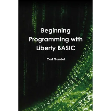 Beginning Programming with Liberty BASIC