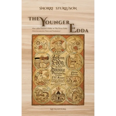 The Younger Edda: Also called Snorre's Edda, or The Prose Edda (With Introduction, Notes and Vocabulary)
