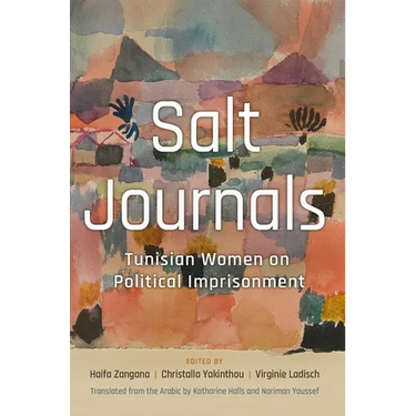 Salt Journals: Tunisian Women on Political Imprisonment