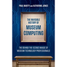 The Invisible History of Museum Computing: The Behind-The-Scenes Magic of Museum Technology Professionals