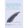 The Postcolonial Historical Novel: Realism, Allegory, and the Representation of Contested Pasts