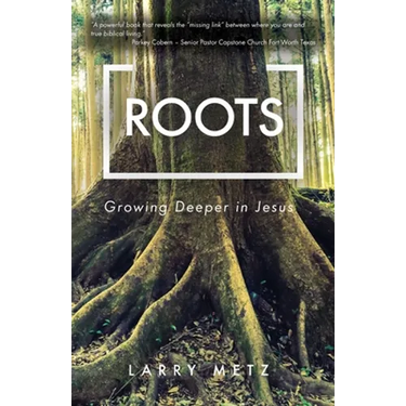 Roots: Growing Deeper in Jesus