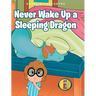 Never Wake Up a Sleeping Dragon