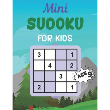 Mini SUDOKU FOR KIDS Age 9: This Book Has Amazing Sudoku Book for Kids.