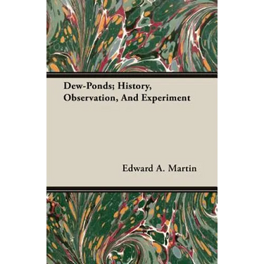 Dew-Ponds; History, Observation, And Experiment
