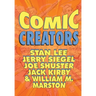Orbit: Comic Creators: Stan Lee, Jerry Siegel, Joe Shuster, Jack Kirby and William M. Marston