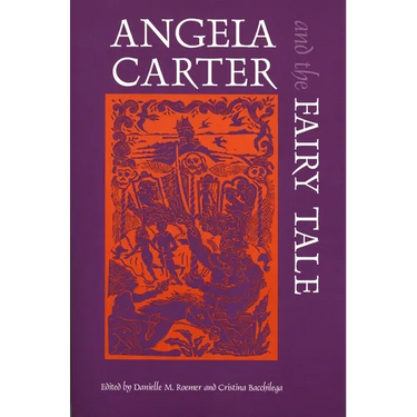 Angela Carter and the Fairy Tale