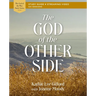 The God of the Other Side Bible Study Guide Plus Streaming Video