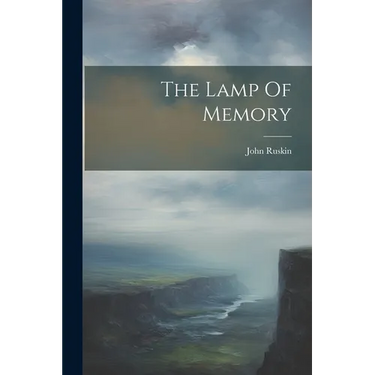 The Lamp Of Memory