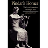Pindar's Homer: The Lyric Possession of an Epic Past