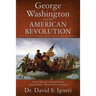 George Washington and the American Revolution: Patriots Who Lived or Died Fighting With Him at Brooklyn Heights, and Other Stories