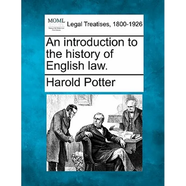 An Introduction to the History of English Law.