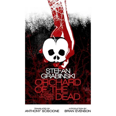 Orchard of the Dead and Other Macabre Tales
