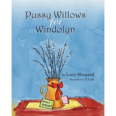 Pussy Willows for Windolyn