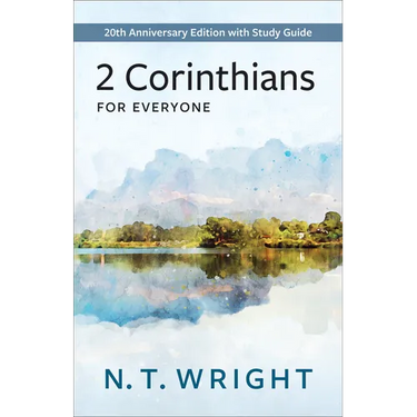 2 Corinthians for Everyone: 20th Anniversary Edition with Study Guide