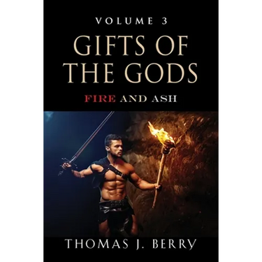 Gifts of the Gods: Fire and Ash