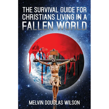 The Survival Guide for Christians Living in a Fallen World
