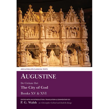 Augustine: The City of God Books XV and XVI