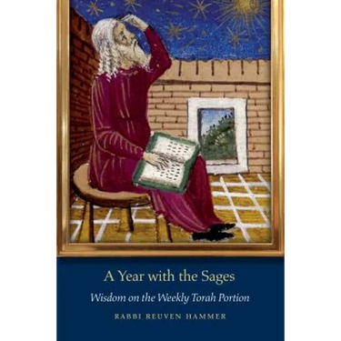 A Year with the Sages: Wisdom on the Weekly Torah Portion