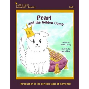 Pearl and the Golden Comb: Castle Tales Science Set 1 - Chemistry - Book 1