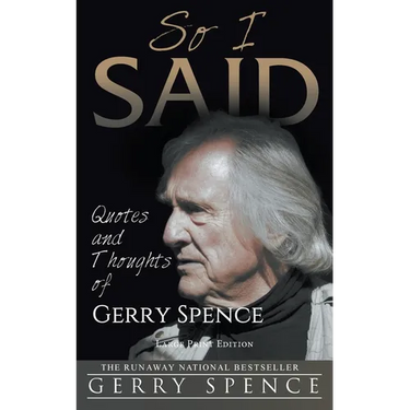 So I Said (LARGE PRINT): Quotes and Thoughts of Gerry Spence