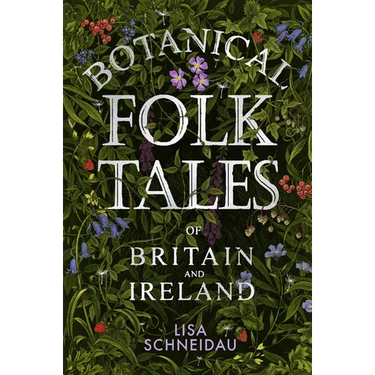 Botanical Folk Tales of Britain and Ireland