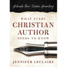 What Every Christian Writer Needs to Know: Activate Your Scribe Anointing
