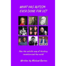 What Has Autism Ever Done For Us?: How the autistic way of thinking revolutionised the world