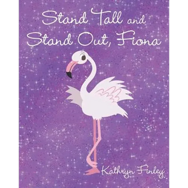 Stand Tall and Stand Out, Fiona