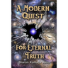 A Modern Quest For Eternal Truth