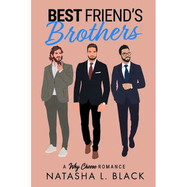 Best Friend's Brothers: A Why Choose Romance