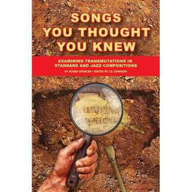 Songs You Thought You Knew: Examining Transmutations in Standard and Jazz Compositions