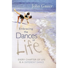 Embracing the Dances of Life: Every Chapter of Life Is a Different Dance