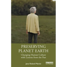 Preserving Planet Earth: Changing Human Culture with Lessons from the Past