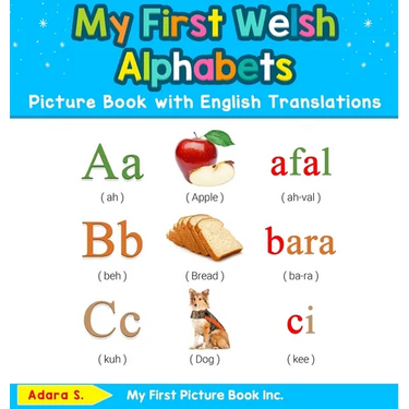 My First Welsh Alphabets Picture Book with English Translations: Bilingual Early Learning & Easy Teaching Welsh Books for Kids