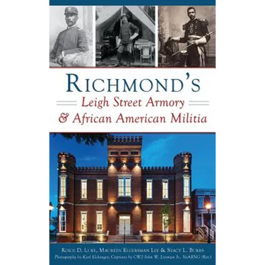 Richmond's Leigh Street Armory & African American Militia