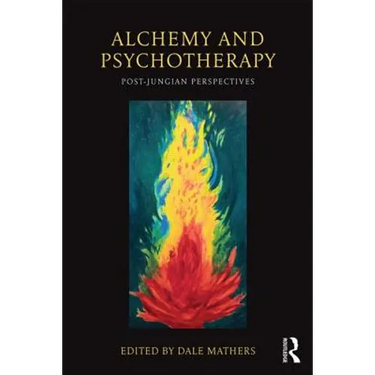 Alchemy and Psychotherapy: Post-Jungian Perspectives
