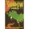 The Shadow Hero