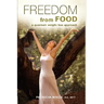 FREEDOM FROM FOOD; A Quantum Weight Loss Approach