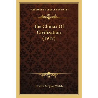 The Climax Of Civilization (1917)