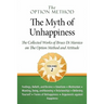 The Option Method: The Myth of Unhappiness. The Collected Works of Bruce Di Marsico on the Option Method & Attitude, Vol. 2