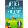 Trouble in the Churchyard