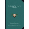 A Guide To Hayti (1861)