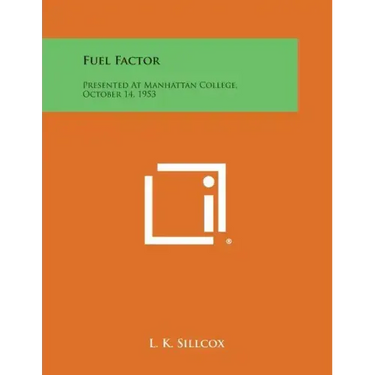 Fuel Factor: Presented at Manhattan College, October 14, 1953
