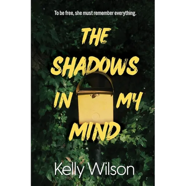 The Shadows in my Mind: To be free, she must remember everything.