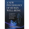 A New Psychology of Human Well-Being: An Exploration of the Influence of Ego-Soul Dynamics on Mental and Physical Health