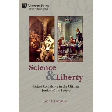 Science and Liberty: Patient Confidence in the Ultimate Justice of the People
