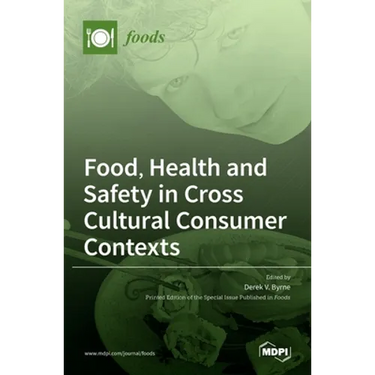 Food, Health and Safety in Cross Cultural Consumer Contexts